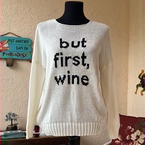 NWT - Wooden Ships crew neck sweater with, “but first, wine” on the front. Small